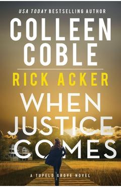 Coperta cărții 'When Justice Comes - Colleen Coble'
