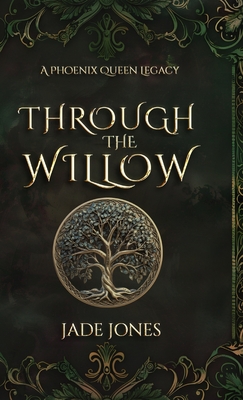 Through The Willow - Jade E. Jones
