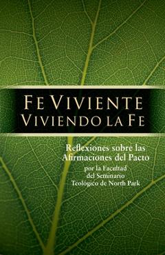 Coperta cărții 'Fe Viviente Viviendo La Fe: Reflexiones sobre las Afirmaciones del Pacto - James K. Bruckner'