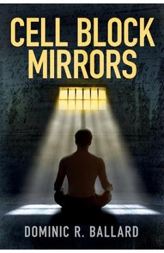 Coperta cărții 'Cell Block Mirrors - Dominic Rubio Ballard'