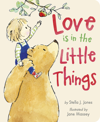 Love Is in the Little Things - Stella J. Jones