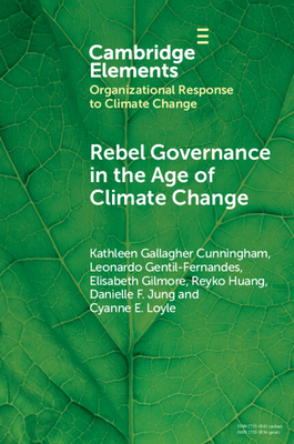Rebel Governance in the Age of Climate Change - Kathleen Gallagher Cunningham
