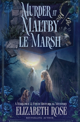 Murder at Maltby le Marsh - Elizabeth Rose
