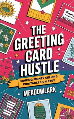The Greeting Card Hustle: Making Money Selling Printables on Etsy - 