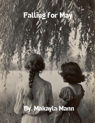 Falling for May - Makayla Mann