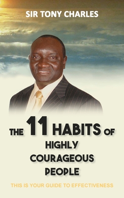 The 11 Habits of Highly Courageous People - Tony Charles