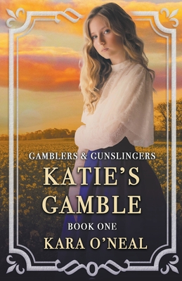 Katie's Gamble - Kara O'neal