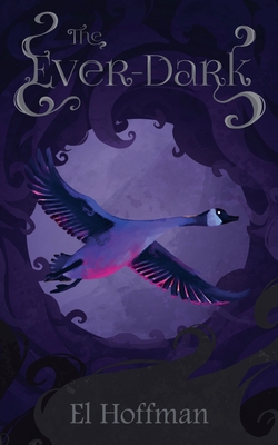 The Ever-Dark - El Hoffman