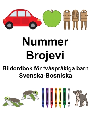 Svenska-Bosniska Nummer/Brojevi Bildordbok för tvåspråkiga barn - Suzanne Carlson