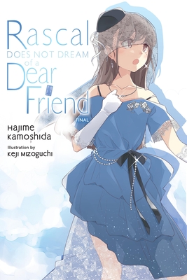 Coperta cărții 'Rascal Does Not Dream of Dear Friend (Light Novel) - Hajime Kamoshida'