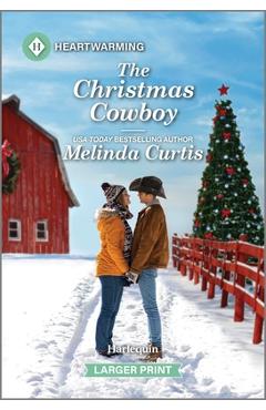 Poza produsului The Christmas Cowboy: A Clean and Uplifting Romance - Melinda Curtis