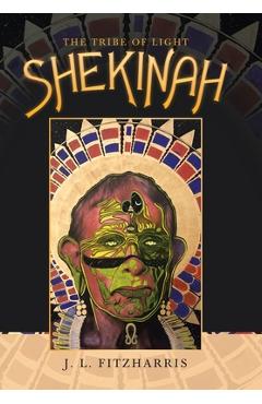 Coperta cărții 'Shekinah: The Tribe of Light - J. L. Fitzharris'