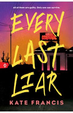 Poza produsului Every Last Liar - Kate Francis