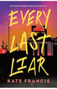 Every Last Liar - Kate Francis