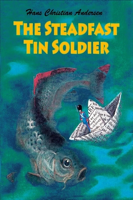 The Steadfast Tin Soldier - Hans Christian Andersen