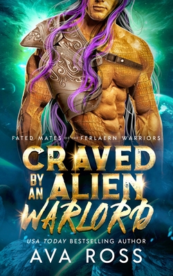 Craved by an Alien Warlord - Ava Ross