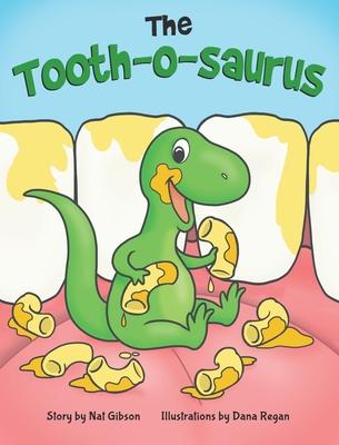 The Tooth-o-saurus - Nat Gibson