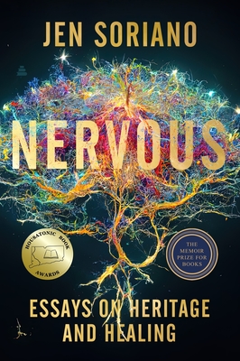 Nervous: Essays on Heritage and Healing - Jen Soriano