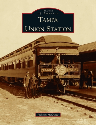 Tampa Union Station - Jackson Mcquigg
