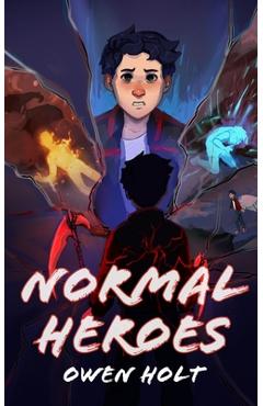 Coperta cărții 'Normalheroes: Heroism Redefined - Owen Holt'
