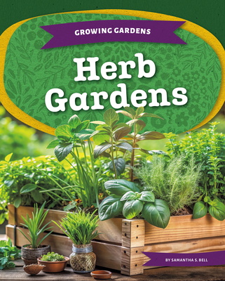 Herb Gardens - Samantha S. Bell