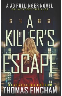 Coperta cărții 'A Killer's Escape: FBI Mystery Thriller - Thomas Fincham'