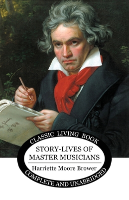 Story-Lives of Master Musicians - b&w - Harriette Brower
