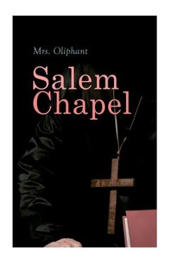 Coperta cărții 'Salem Chapel: Complete Edition (Vol. 1&2) -'