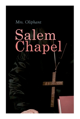 Salem Chapel: Complete Edition (Vol. 1&2) -