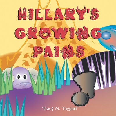 Hillary's Growing Pains - Tracy N. Taggart