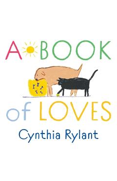 Poza produsului A Book of Loves - Cynthia Rylant