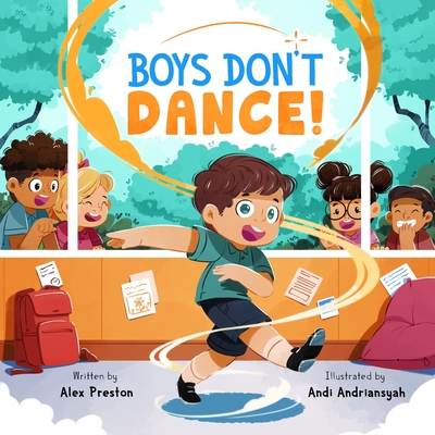 Boys Don't Dance! - Alex Preston