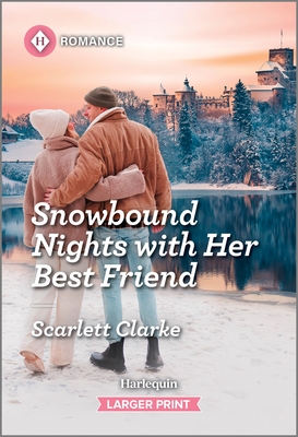 Snowbound Nights with Her Best Friend - Scarlett Clarke
