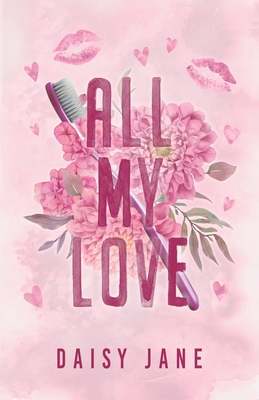 All My Love - Daisy Jane