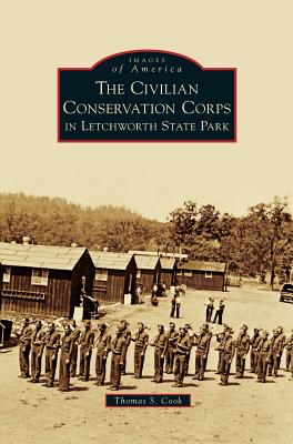 Civilian Conservation Corps in Letchworth State Park - Thomas S. Cook