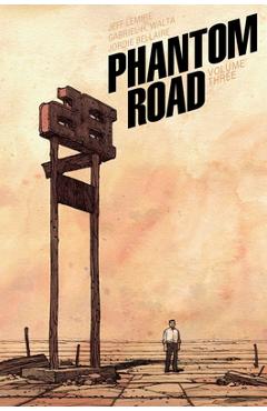 Coperta cărții 'Phantom Road Volume 3 - Jeff Lemire'
