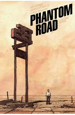 Phantom Road Volume 3 - Jeff Lemire