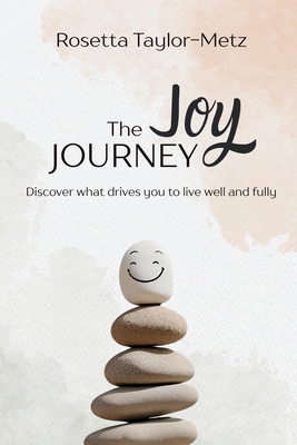 The Joy Journey - Rosetta Taylor-metz
