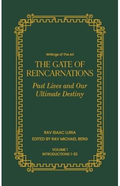 Poza produsului Gate of Reincarnations - Volume 1: Past Lives and Our Ultimate Destiny - Rav Isaac Luria