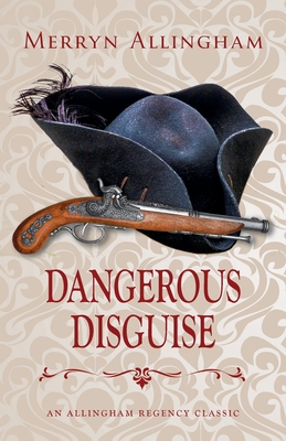 Dangerous Disguise: A Regency Romance - Merryn Allingham