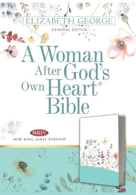 A Woman After God's Own Heart Bible - Elizabeth George