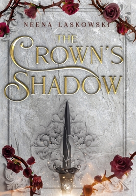 The Crown's Shadow - Neena Laskowski