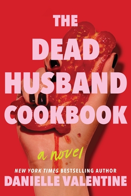 Coperta cărții 'The Dead Husband Cookbook - Danielle Valentine'