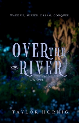 Over the River - Taylor Hornig