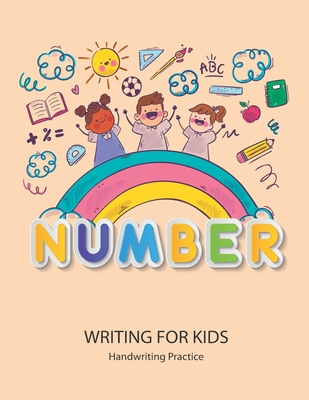 Number Writing for kids: Handwriting Practice Book For Kids Writing Page and Coloring Book: Numbers 1-10: For Preschool, Kindergarten, and Kids - Thanasorn Tongmakkul