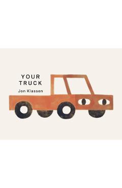 Poza produsului Your Truck - Jon Klassen