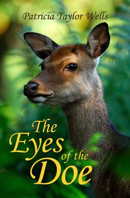The Eyes of the Doe - Patricia Taylor Wells