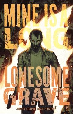 Mine Is a Long, Lonesome Grave - Justin Jordan