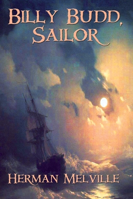 Billy Budd, Sailor - Herman Melville