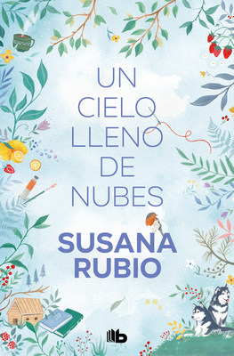 Un Cielo Lleno de Nubes / A Sky Full of Clouds - Susana Rubio